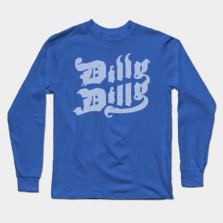 Dilly Dilly Gothic White Long Sleeve T-Shirt